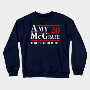 Amy McGrath 2020 Election Time To Ditch Mitch Crewneck Sweatshirt